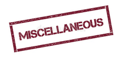 MISCELLANEOUS ITEMS